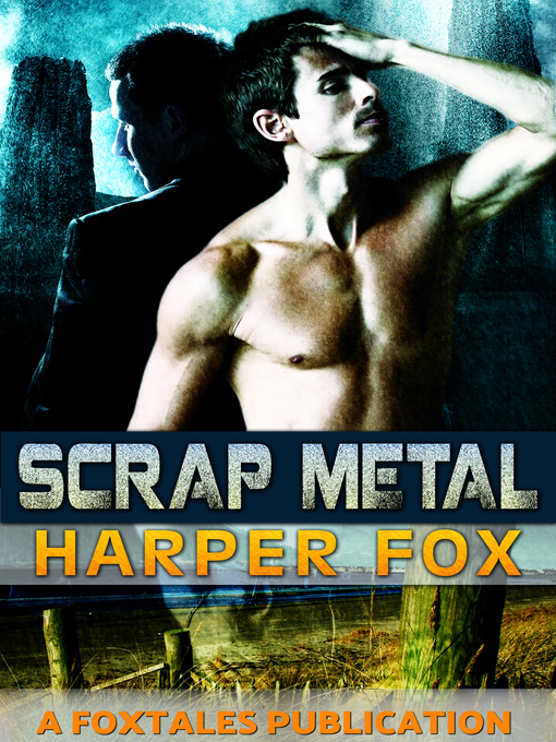 Title details for Scrap Metal by Harper Fox - Available